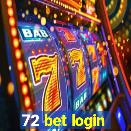 72 bet login